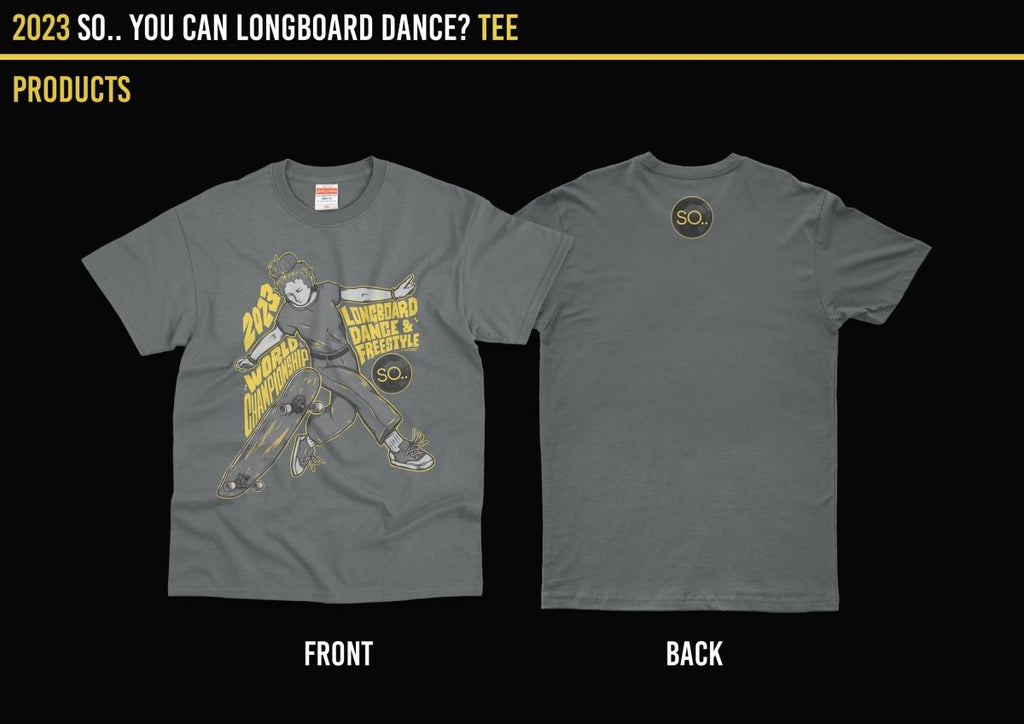 SO.. You Can Longboard Dance 2023 World Championship T-Shirt_Small_Light Grey__True Supplies